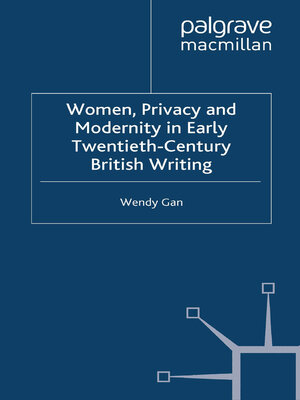 cover image of Women, Privacy and Modernity in Early Twentieth-Century British Writing